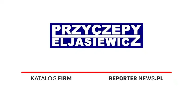 Przyczepy ELJASIEWICZ, kompleksowa obsługa, serwis