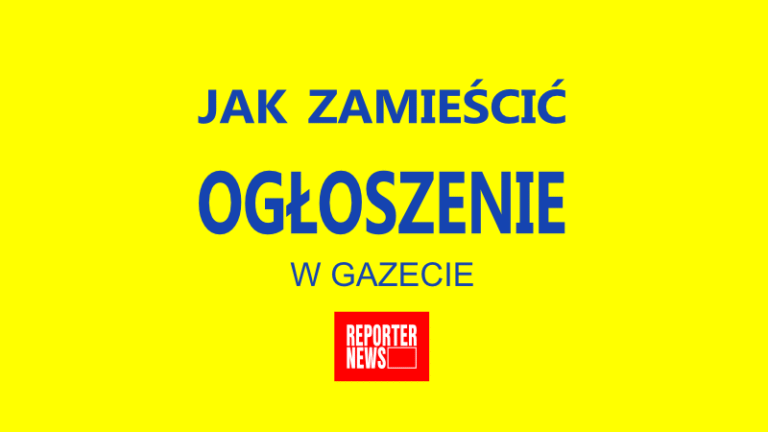 Zamów Ogłoszenie w Reporterze News