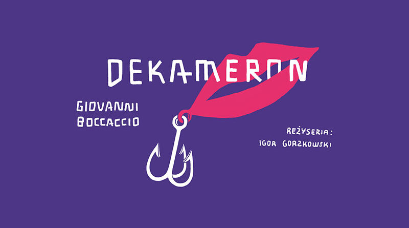 Teatr Dramatyczny im. Aleksandra Węgierki w Białymstoku jest w trakcie prób do najnowszego spektaklu „Dekameron” w reżyserii Igora Gorzkowskiego