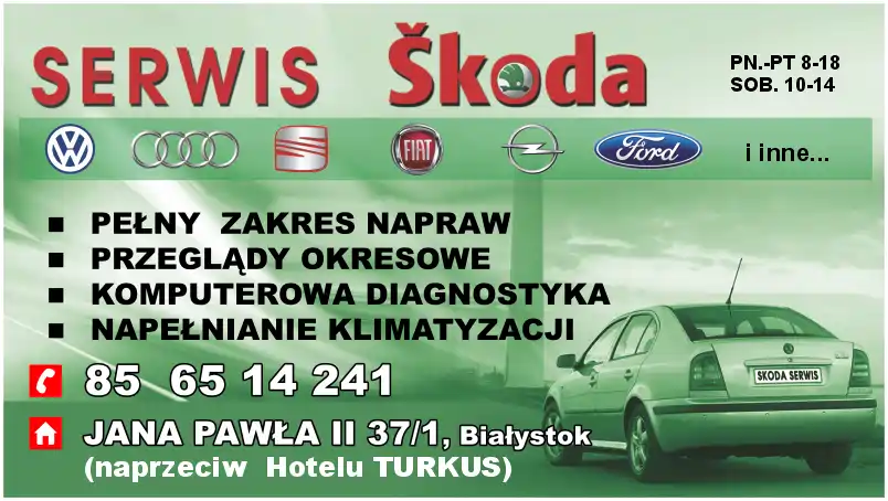Serwis Skoda - pełny zakres napraw
Białystok - ul. Jana Pawła II 37/1