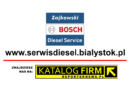 Zajkowski Bosch Diesel Service - jedyny autoryzowany na Podlasiu
