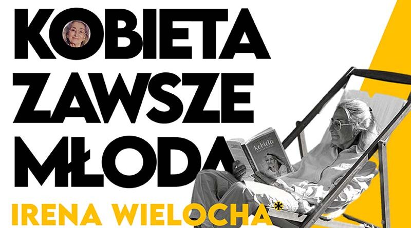 blogostan - Kobieta zawsze młoda - Irena Wielocha