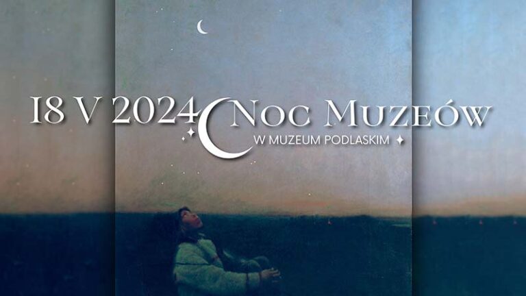 Noc Muzeów 2024