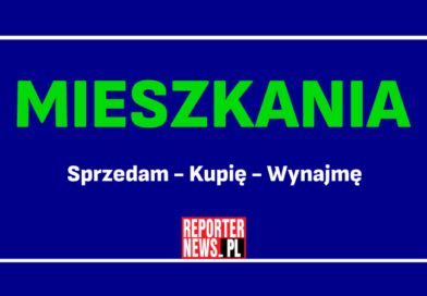 mieszkania sprzedam do wynajęcia, ogłoszenia w Reporterze News