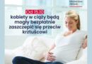 Kobiety w ciąży mogą zaszczepić się bezpłatnie przeciw krztuścowi