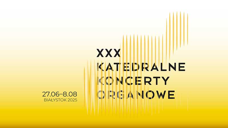 XXX Katedralne Koncerty Organowe