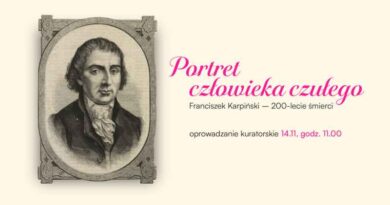 14 listopada o godz. 11.00 w białostockim ratuszu odbędzie się oprowadzanie kuratorskie po wystawie Portret człowieka czułego – Franciszek Karpiński w 200 – lecie śmierci.