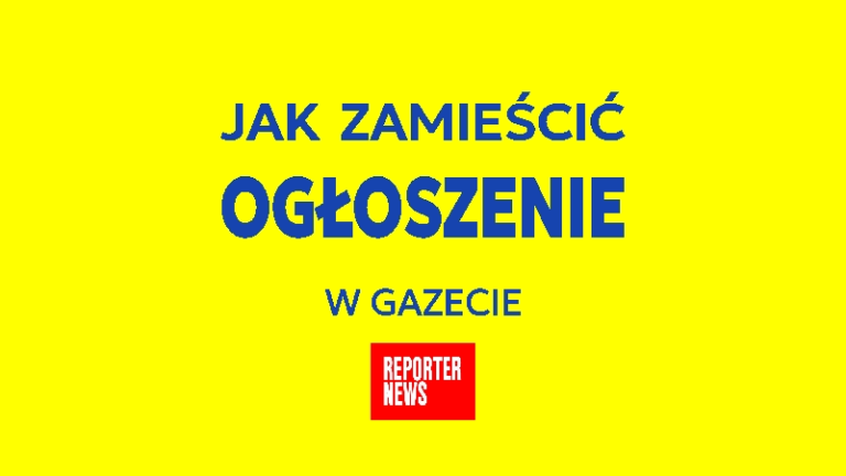 Zamów Ogłoszenie w Reporterze News