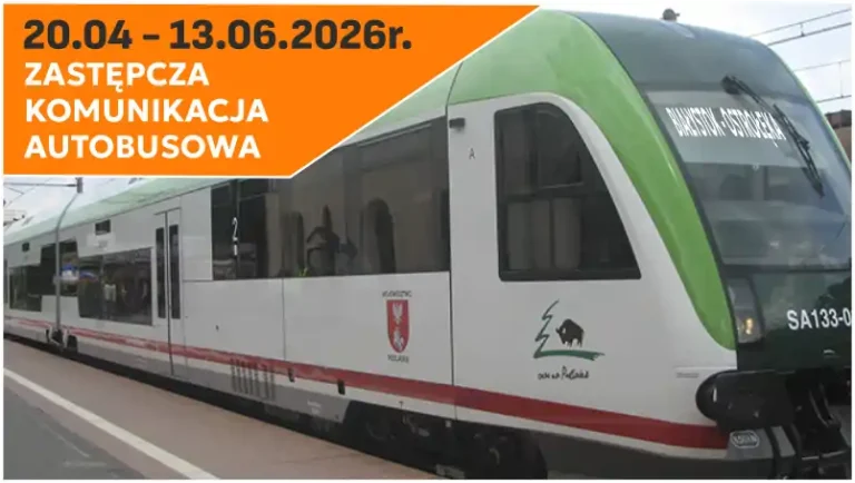 Autobusy komunikacji zastępczej na trasie Białystok – Ostrołęka będą kursowały w zastępstwie pociągów POLREGIO w dn. 20 kwietnia do 13 czerwca 2026 roku