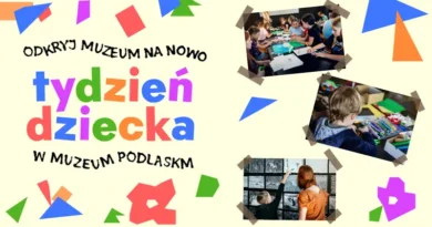 Tydzień Dziecka w Muzeum Podlaskim