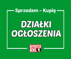 Działki - ogłoszenia o sprzedaży